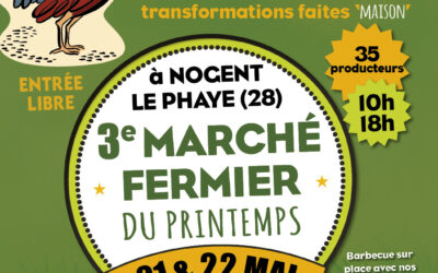 Le weekend du 21et 22 Mai à Nogent le Phaye (28). La Ferme des Hauts Vergers organise sont 3 ème Marché fermier.